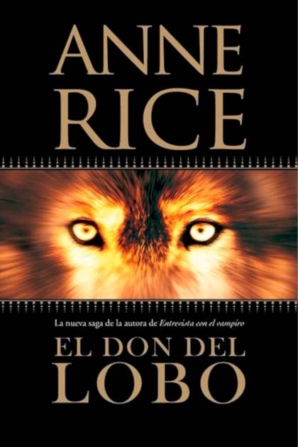 El Don Del Lobo – Anne Rice