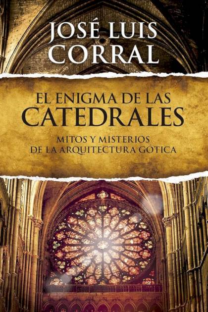 El Enigma De Las Catedrales – José Luis Corral