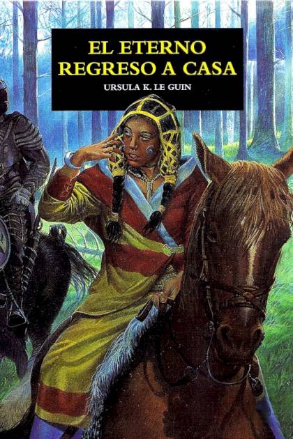 El Eterno Regreso A Casa – Ursula K. Le Guin