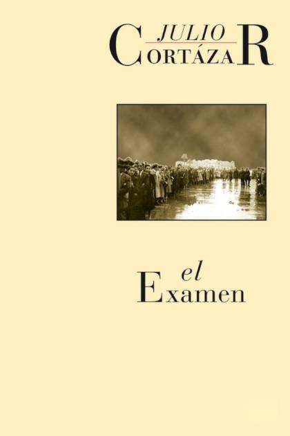 El Examen – Julio Cortázar