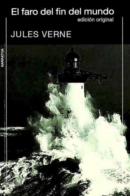 El Faro Del Fin Del Mundo (ed. Original) – Jules Verne