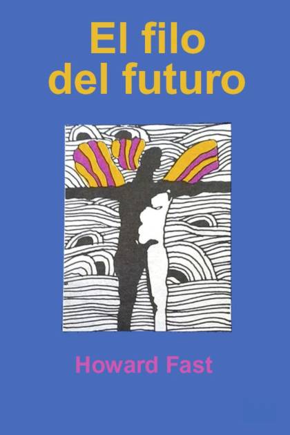 El Filo Del Futuro – Howard Fast