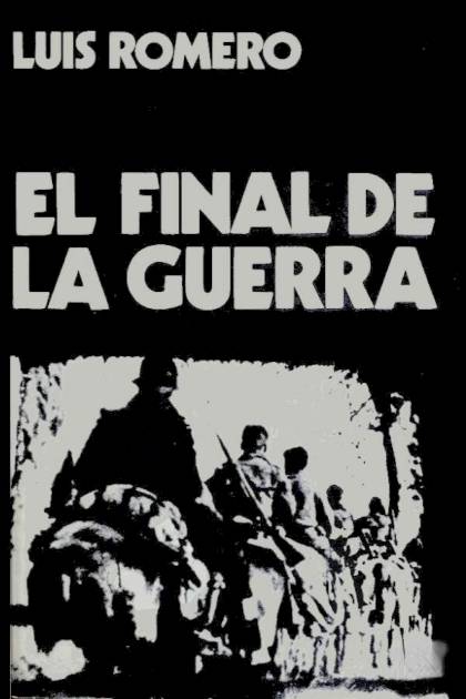 El Final De La Guerra – Luis Romero