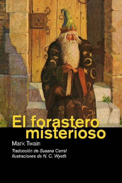 El Forastero Misterioso (trad. Susana Carral) – Mark Twain