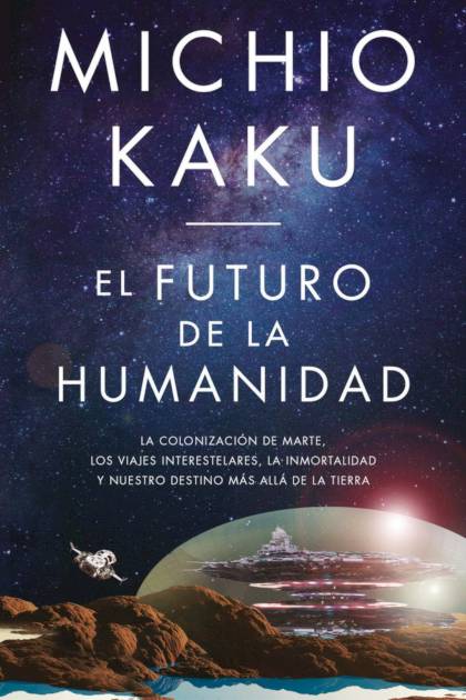 El Futuro De La Humanidad – Michio Kaku