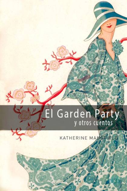 El Garden Party Y Otros Cuentos – Katherine Mansfield