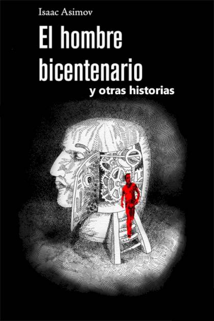 El Hombre Bicentenario Y Otras Historias – Isaac Asimov