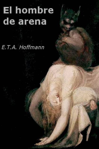 El Hombre De Arena – E. T. A. Hoffmann