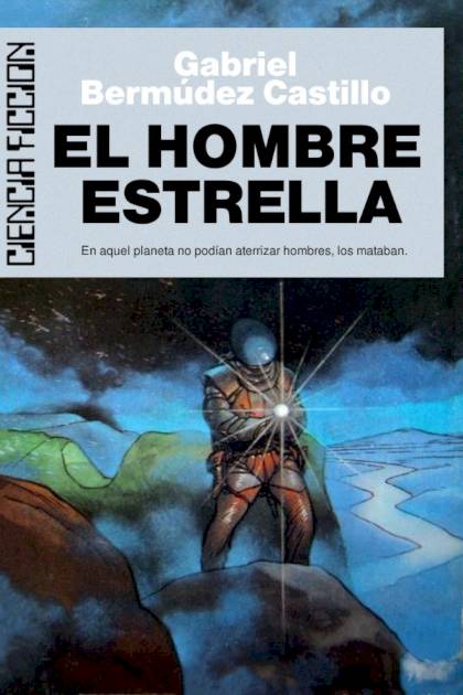 El Hombre Estrella – Gabriel Bermúdez Castillo