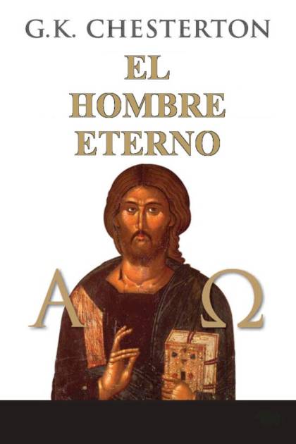 El Hombre Eterno – G. K. Chesterton