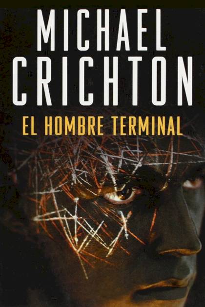 El Hombre Terminal – Michael Crichton