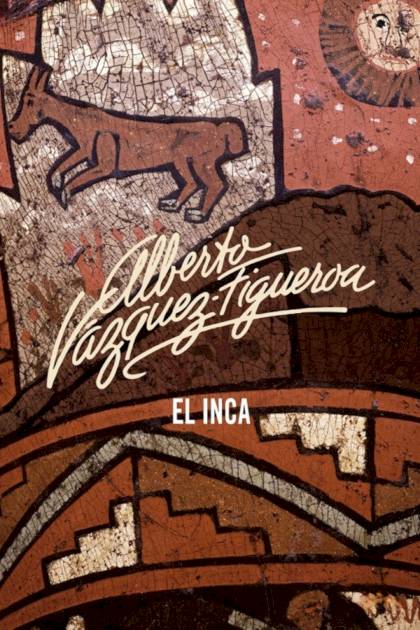 El Inca – Alberto Vázquez-figueroa