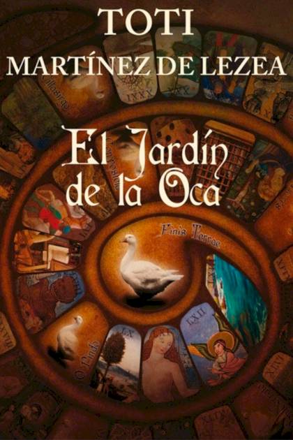 El Jardín De La Oca – Toti Martínez De Lezea