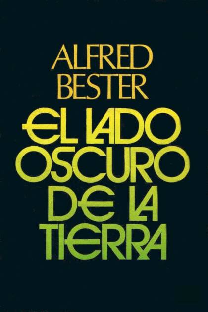 El Lado Oscuro De La Tierra – Alfred Bester