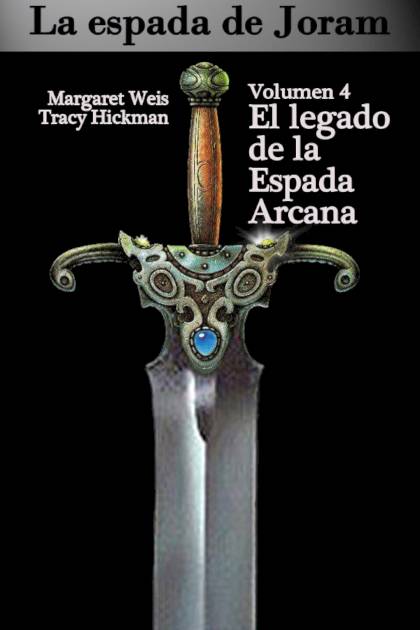 El Legado De La Espada Arcana – Margaret Weis