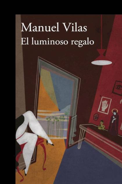 El luminoso regalo Manuel Vilas - Mundo Ebook