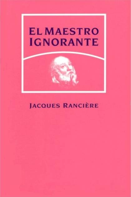 El Maestro Ignorante – Jacques Rancière