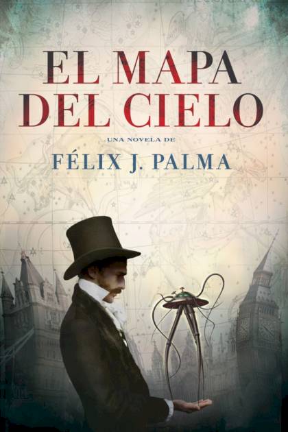 El Mapa Del Cielo – Félix J. Palma