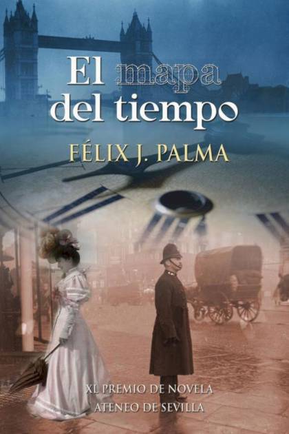 El Mapa Del Tiempo – Félix J. Palma