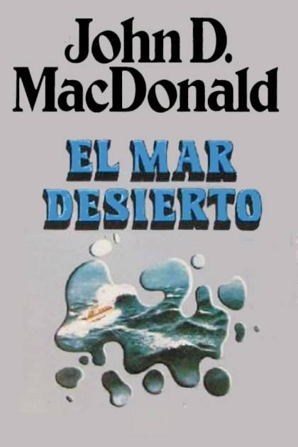 El Mar Desierto – John D. Macdonald