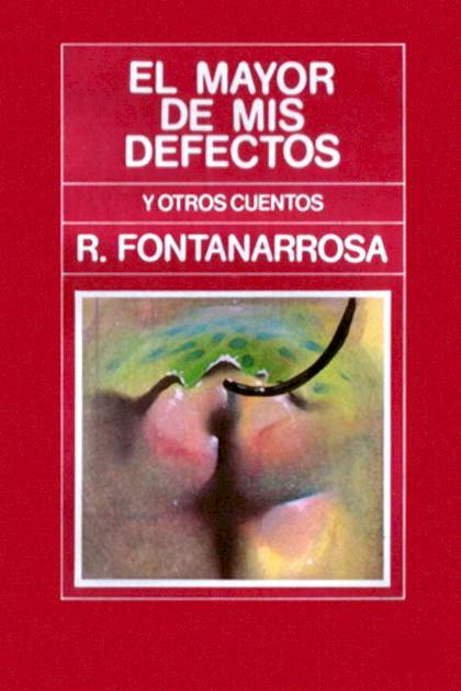 El mayor de mis defectos Roberto Fontanarrosa - Mundo Ebook