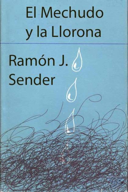 El Mechudo Y La Llorona – Ramón J. Sender