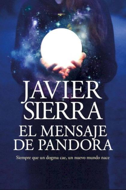 El mensaje de Pandora Javier Sierra - Mundo Ebook