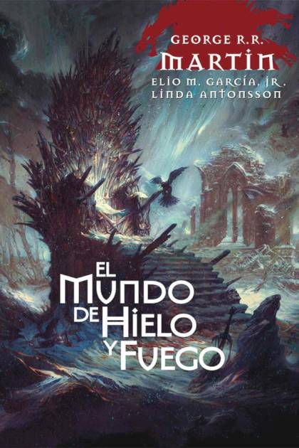 El Mundo De Hielo Y Fuego (trad. España) – George R. R. Martin