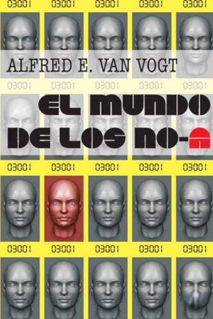 El Mundo De Los No-a – A. E. Van Vogt