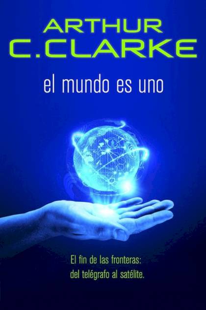 El Mundo Es Uno – Arthur C. Clarke