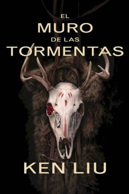 El Muro De Las Tormentas – Ken Liu