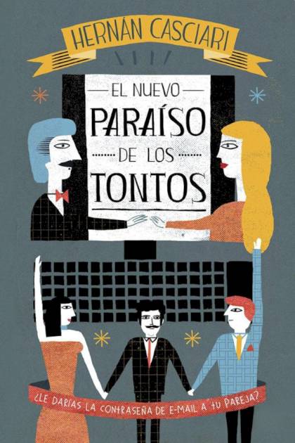 El Nuevo Paraíso De Los Tontos – Hernán Casciari