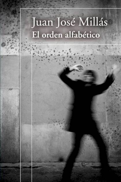 El Orden Alfabético – Juan José Millás