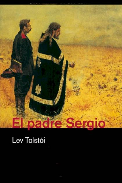 El Padre Sergio – Lev Nikoláievich Tolstói