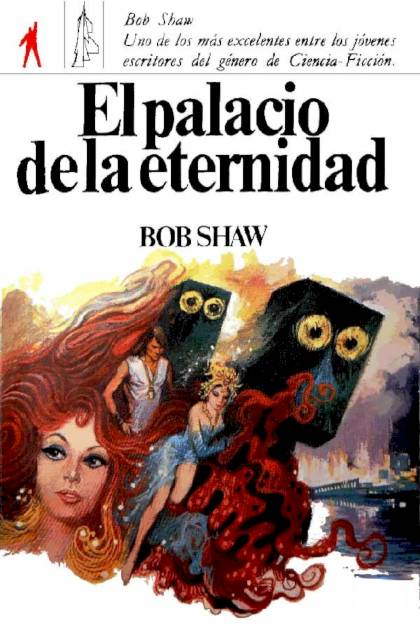 El Palacio De La Eternidad – Bob Shaw