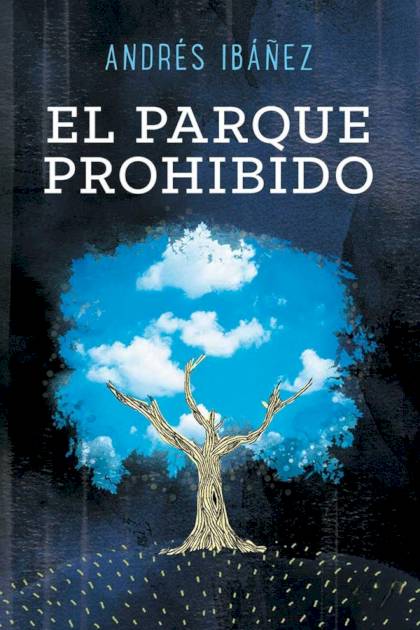 El Parque Prohibido – Andrés Ibáñez