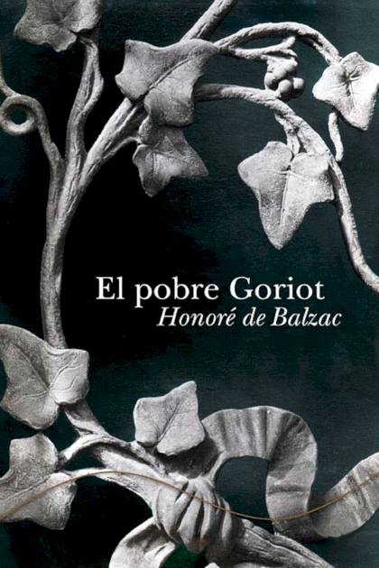 El Pobre Goriot – Honoré De Balzac