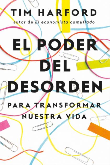 El Poder Del Desorden – Tim Harford