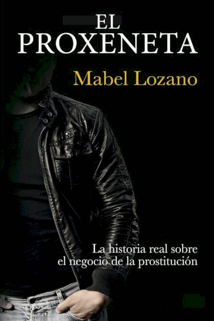 El Proxeneta – Mabel Lozano