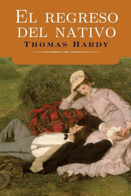 El Regreso Del Nativo – Thomas Hardy