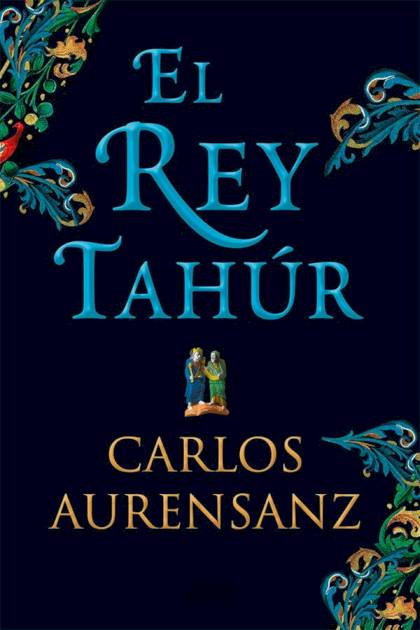 El Rey Tahúr – Carlos Aurensanz