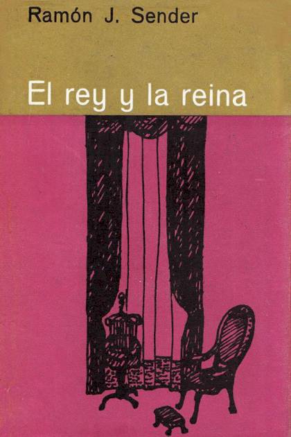 El Rey Y La Reina – Ramón J. Sender