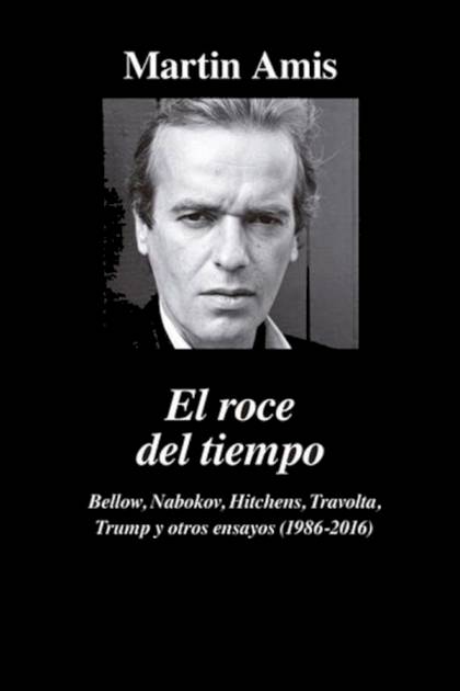 El Roce Del Tiempo – Martin Amis