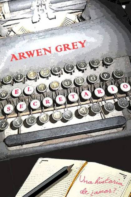 El Secretario – Arwen Grey