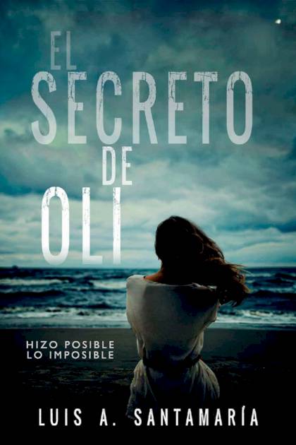 El Secreto De Oli – Luis A. Santamaría