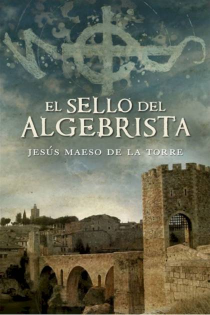 El Sello Del Algebrista – Jesús Maeso De La Torre