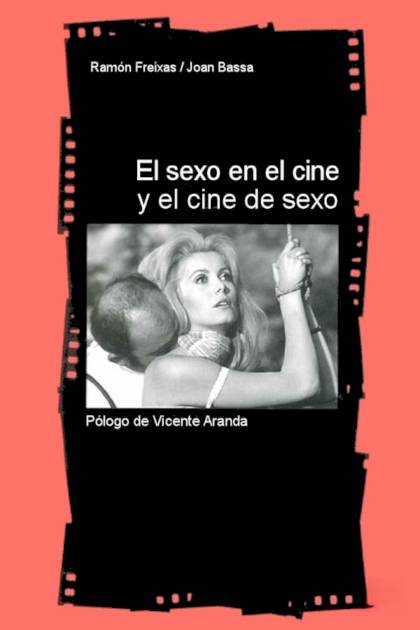 El Sexo En El Cine Y El Cine De Sexo – Ramón Freixas