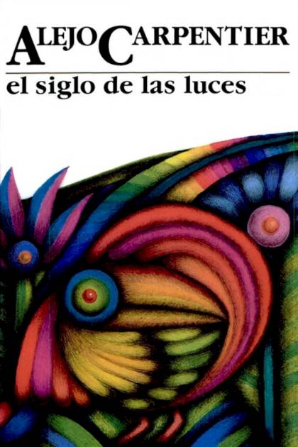 El Siglo De Las Luces – Alejo Carpentier