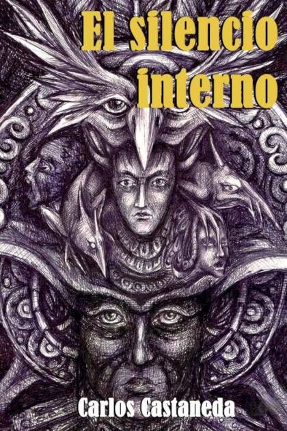 El Silencio Interno – Carlos Castaneda