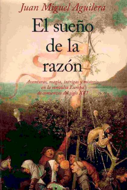 El Sueño De La Razón – Juan Miguel Aguilera